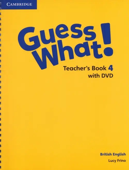 Guess What! Level 4. Teacher's Book with DVD. British English