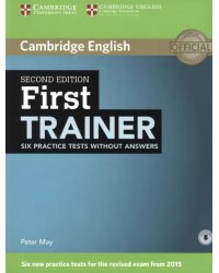 First Trainer. Six Practice Tests without Answers with Audio