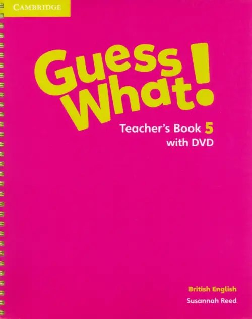 Guess What! Level 5. Teacher's Book with DVD. British English