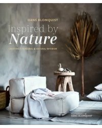 Inspired by Nature. Creating a Personal and Natural Interior