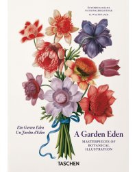 A Garden Eden. Masterpieces of Botanical Illustrat