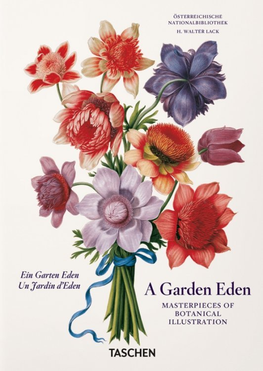 A Garden Eden. Masterpieces of Botanical Illustrat