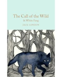 The Call of the Wild &amp; White Fang