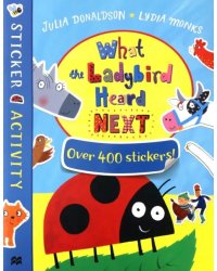 What the Ladybird Heard Next. Sticker Book