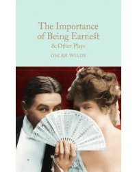 The Importance of Being Earnest &amp; Other Plays