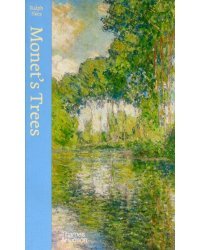 Monet's Trees. Paintings and Drawings by Claude Monet