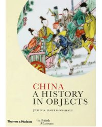 China. A History in Objects