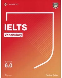 Cambridge IELTS Vocabulary. Up to Band 6.0. With Downloadable Audio