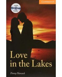 Love in the Lakes. Level 4 + 2 Audio CDs