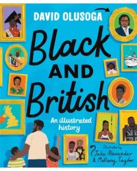 Black and British. An Illustrated History