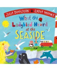 What the Ladybird Heard at the Seaside