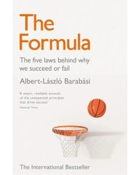 The Formula. The Five Laws Behind Why We Succeed or Fail