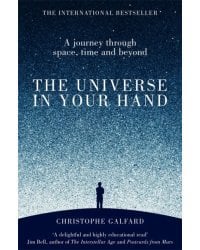 The Universe in Your Hand. A Journey Through Space, Time and Beyond