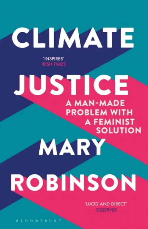 Climate Justice. A Man-Made Problem With a Feminist Solution