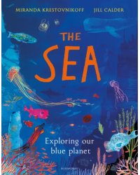 The Sea. Exploring our blue planet