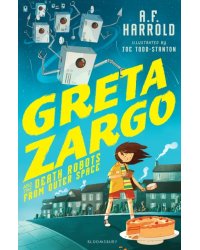 Greta Zargo and the Death Robots from Outer Space