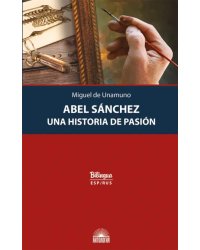 Авель Санчес. История одной страсти. Abel Sanchez. Una Historia de Pasion