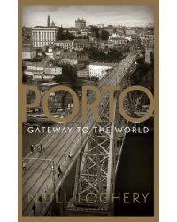 Porto. Gateway to the World