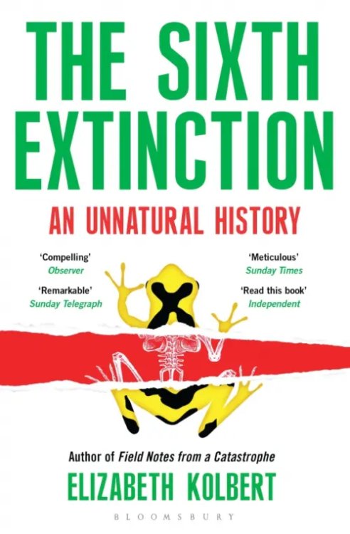 The Sixth Extinction. An Unnatural History