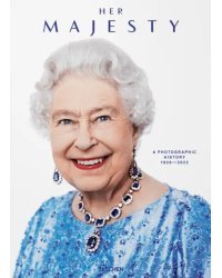 Her Majesty. A Photographic History 1926-2022