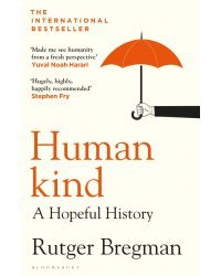 Humankind. A Hopeful History