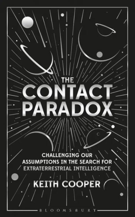 The Contact Paradox. Challenging our Assumptions in the Search for Extraterrestrial Intelligence