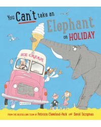 You Can't Take an Elephant on Holiday