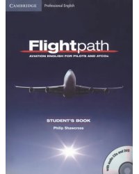 Flightpath. Aviation English for Pilots and ATCOs. Student's Book with 3 Audio CDs and DVD
