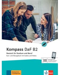 Kompass DaF B2. Deutsch für Studium und Beruf. Kurs- und Übungsbuch mit Audios und Videos