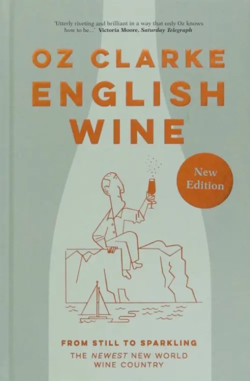 English Wine. From still to sparkling: The Newest New World wine country