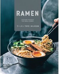 Ramen. Japanese Noodles &amp; Small Dishes