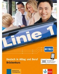 Linie 1 B1+-B2.1. Deutsch in Alltag und Beruf, Brückenkurs. Kurs- und Übungsbuch Teil 1 mit Audios