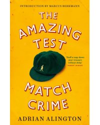 The Amazing Test Match Crime