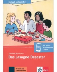 Das Lasagne-Desaster. Einladung zum Essen, Termine, Sitten und Essgewohnheiten + Online-Angebot
