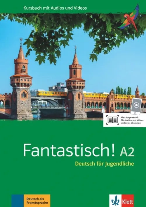 Fantastisch! A2. Deutsch für Jugendliche. Kursbuch mit Audios und Videos