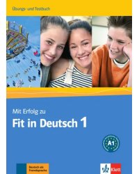 Mit Erfolg zu Fit in Deutsch 1. Übungs- und Testbuch