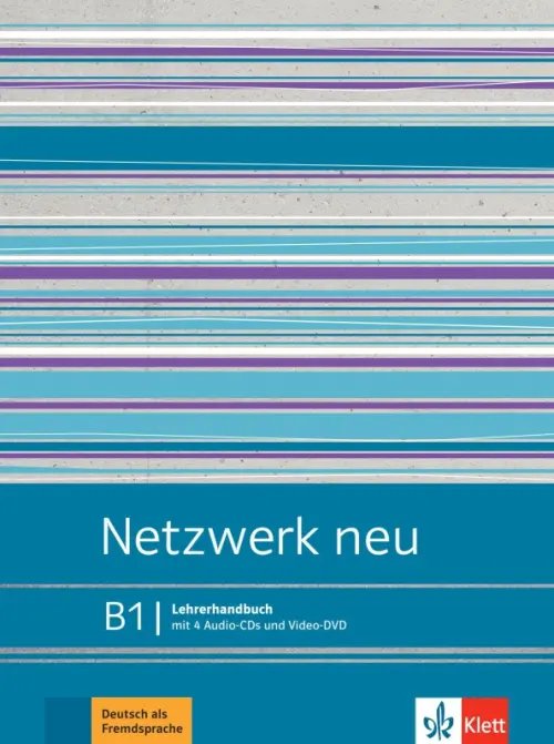 Netzwerk neu B1. Deutsch als Fremdsprache. Lehrerhandbuch mit 4 Audio-CDs und Video-DVD