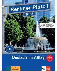 Berliner Platz 1 NEU. A1. Deutsch im Alltag. Lehr- und Arbeitsbuch mit Audios online