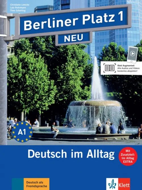 Berliner Platz 1 NEU. A1. Deutsch im Alltag. Lehr- und Arbeitsbuch mit Audios online