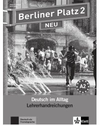 Berliner Platz 2 NEU. A2. Deutsch im Alltag. Lehrerhandbuch