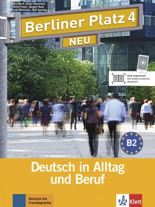 Berliner Platz 4 NEU. B2. Deutsch in Alltag und Beruf. Lehr- und Arbeitsbuch mit 2 Audio-CDs