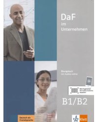 DaF im Unternehmen B1-B2. Übungsbuch mit Audios