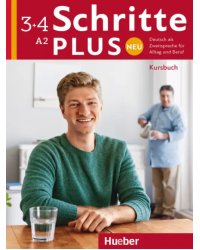 Schritte plus Neu 3+4. Kursbuch. Deutsch als Zweitsprache für Alltag und Beruf