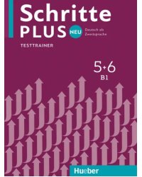 Schritte plus Neu 5+6. Testtrainer mit Audio-CD. Deutsch als Zweitsprache