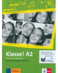 Klasse! A2. Deutsch für Jugendliche.Kursbuch mit Audios-Videos inklusive Lizenzcode für das Kursbuch