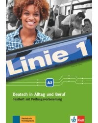 Linie 1 A2. Deutsch in Alltag und Beruf. Testheft mit Prüfungsvorbereitung und Audio-CD