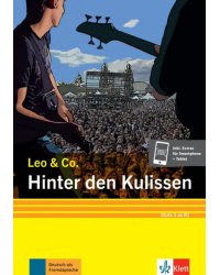 Hinter den Kulissen. Stufe 3. Leichte Lektüre für Deutsch als Fremdsprache + Online