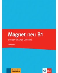 Magnet neu B1. Deutsch für junge Lernende. Lehrerheft
