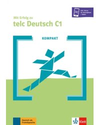Kompakt Mit Erfolg zu telc Deutsch C1. Buch + Online-Angebot