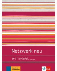Netzwerk neu A1. Deutsch als Fremdsprache. Lehrerhandbuch mit 4 Audio-CDs und Video-DVD